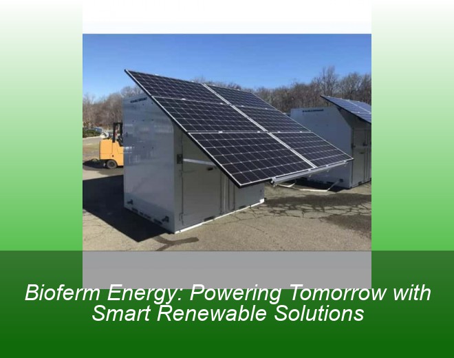 Bioferm Energy: Powering Tomorrow with Smart Renewable Solutions